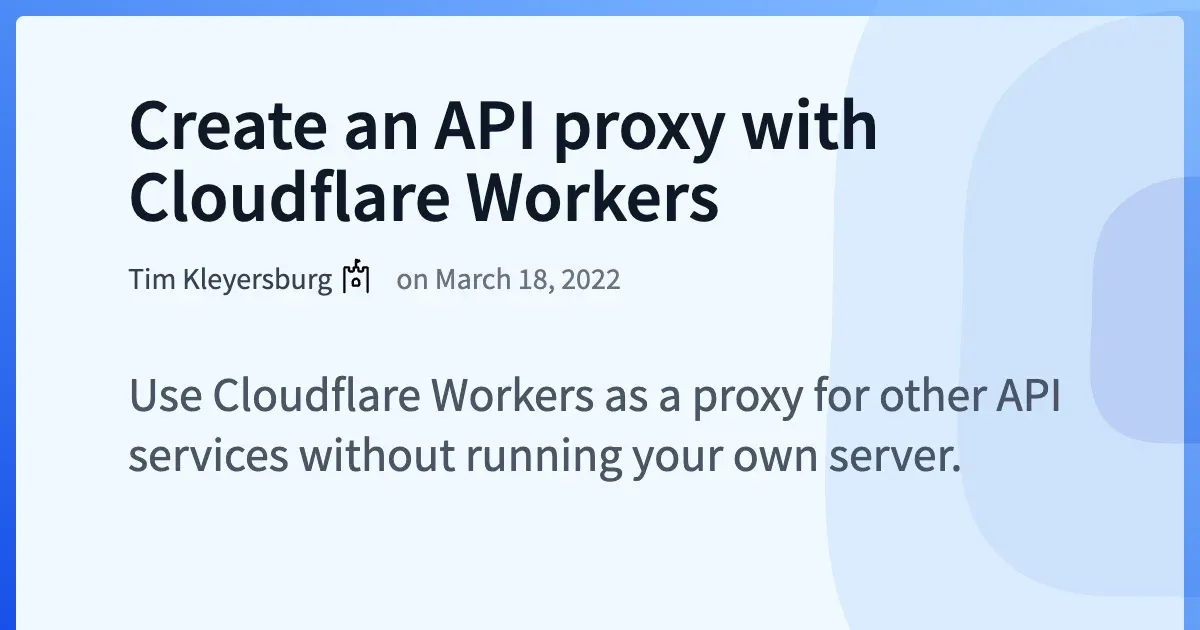 Create an API proxy with Cloudflare Workers